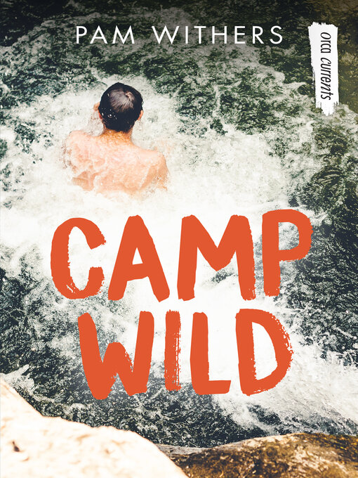 Title details for Camp Wild by Pam Withers - Available